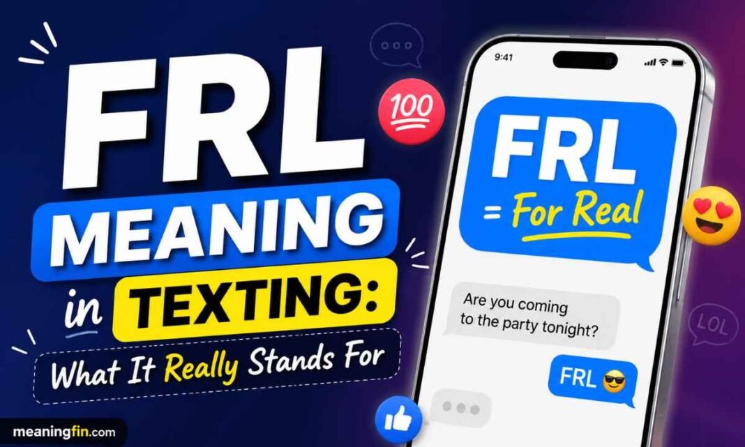 FRL Meaning in Texting_ What It Really Stands For