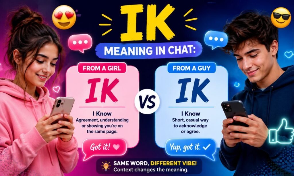 IK Meaning in Chat_ From a Girl vs From a Guy