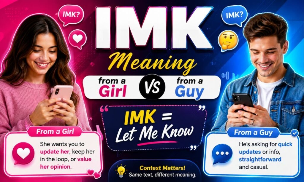 IMK Meaning from a Girl vs From a Guy
