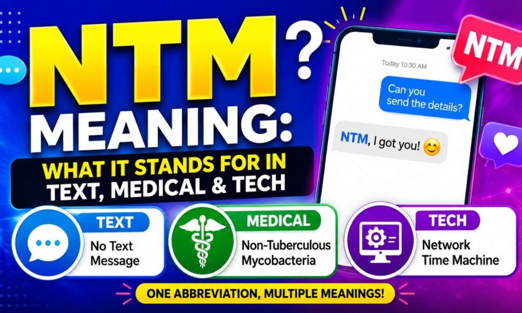 NTM Meaning_ What It Stands For in Text, Medical & Tech