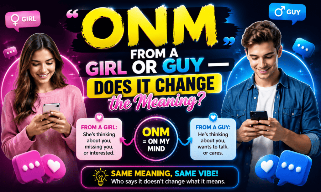 ONM from a Girl or Guy — Does It Change the Meaning
