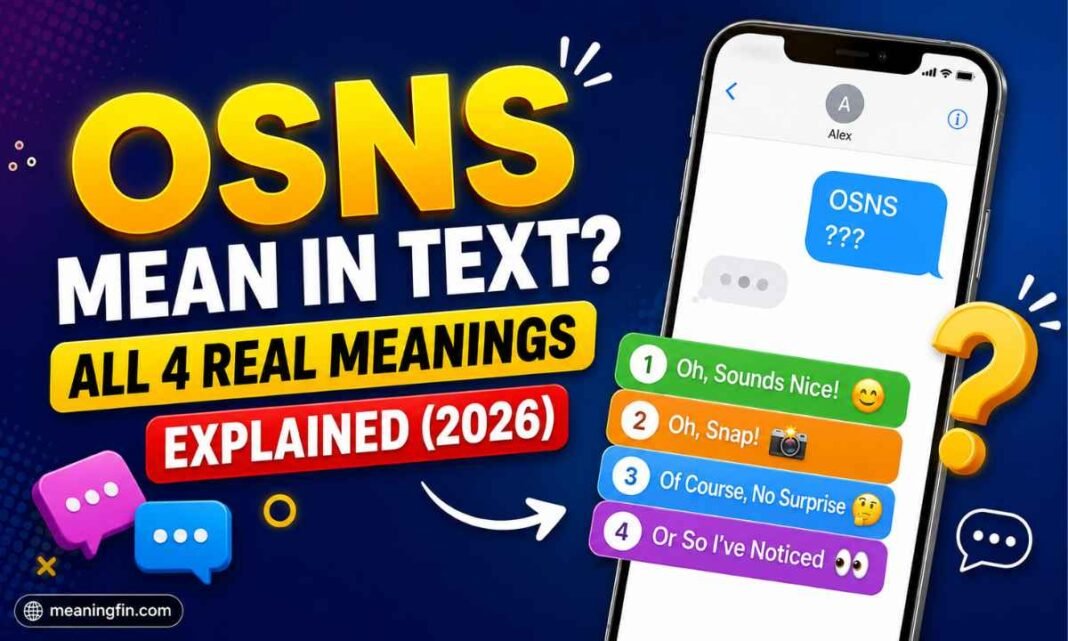 OSNS Mean in Text_ All 4 Real Meanings Explained (2026)