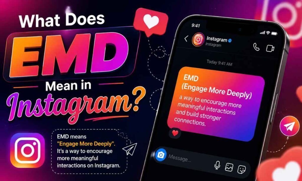 What Does EMD Mean in Instagram