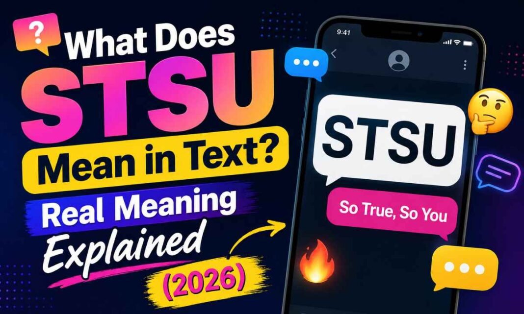 What Does STSU Mean in Text_ Real Meaning Explained (2026)