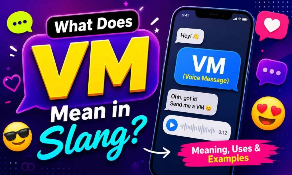 What Does VM Mean in Slang