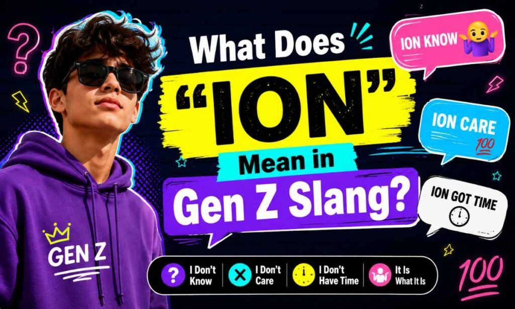 What Does _ION_ Mean in Gen Z Slang